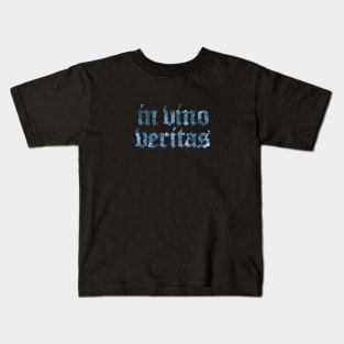 In Vino Veritas - In Wine, There is Truth Kids T-Shirt